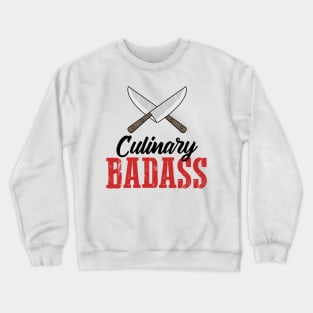 Chef Gift Culinary Badass Crossed Knives Cooking Crewneck Sweatshirt